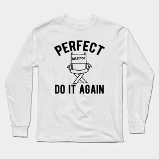 Director - Perfect do It Again Long Sleeve T-Shirt